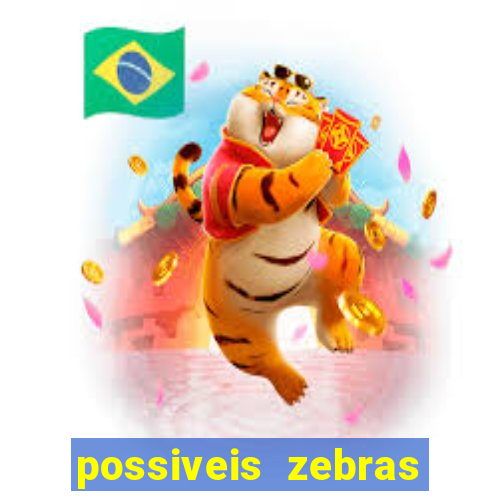 possiveis zebras futebol hoje